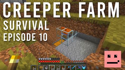 Lets Play Minecraft Survival Episode 10 ~ Creeper Farm ~ Youtube