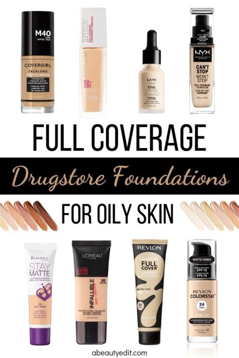 Full Coverage Drugstore Foundations For Oily Skin A Beauty Edit