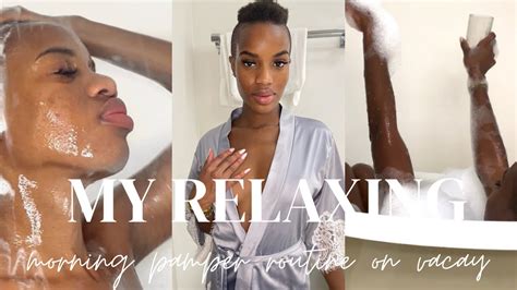MY RELAXING Morning Pamper Routine On Vacay YouTube
