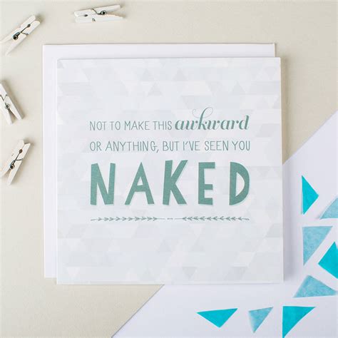 Ive Seen You Naked Funny Valentines Card By I Am Nat