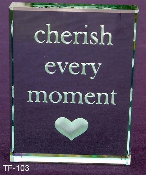Cherish every moment famous quotes & sayings. Cherish Every Moment Quotes. QuotesGram