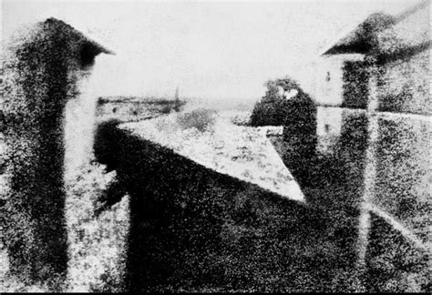 “view From The Window At Le Gras” The First Photograph Ever Taken