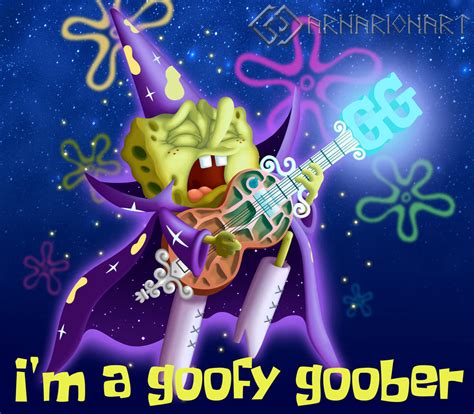 Spongebob Im A Goofy Goober By Arnarionart On Deviantart