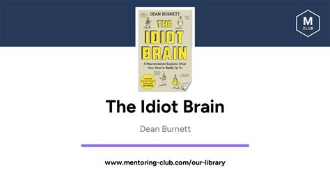 The Idiot Brain A Neuroscientist Explains What Your Head Is Really Up