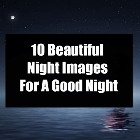 10 Beautiful Night Images To Bring Peace To Your Evening