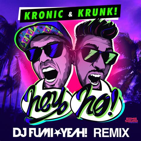 Hey Ho Dj Fumi★yeah Remix Song And Lyrics By Kronic Krunk Spotify