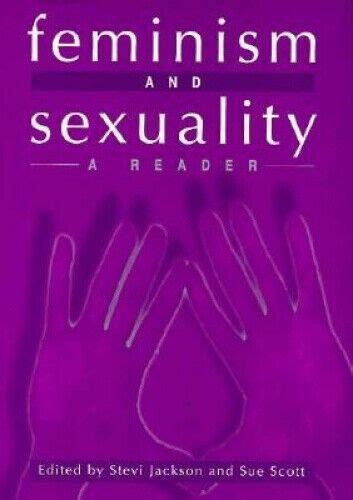 Feminism And Sexuality A Reader Gender And Culture Series By Stevi Jackson 9780231107099 Ebay