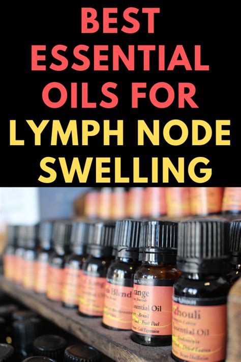 Best Essential Oils For Lymph Node Swelling Lymphatic System