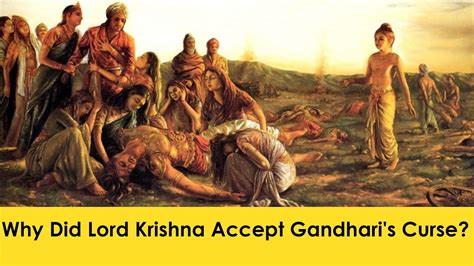 Why Did Lord Krishna Accept Gandhari S Curse Youtube