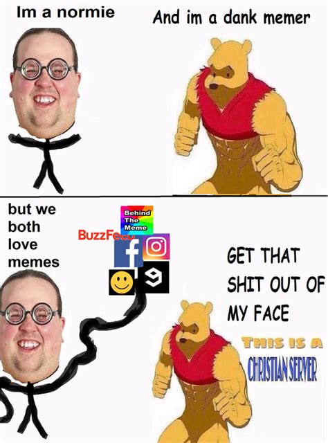 Get This Shit Out Of My Face Normie Know Your Meme