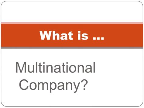 Some others are dell malaysia, shell. Multinational Corporations and Financial Accounting Framework