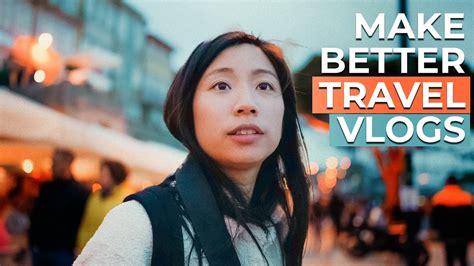 avoid these beginner travel vlogging mistakes 6 tips for making better travel videos youtube