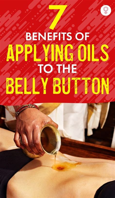 7 Benefits Of Applying Oils To The Belly Button Belly Button Healing