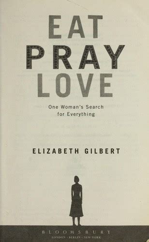 Eat Pray Love By Elizabeth Gilbert Open Library