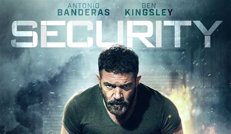Security Trama E Cast Del Film Con Antonio Banderas E Ben Kingsley