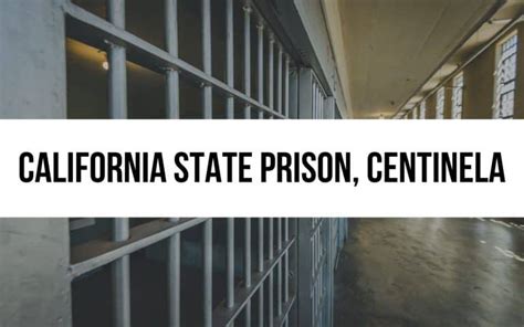 California State Prison Centinela The Inside View