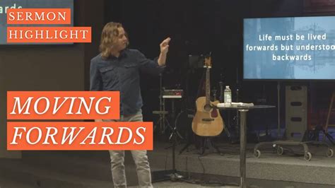 Moving Forwards Sermon Highlight Youtube