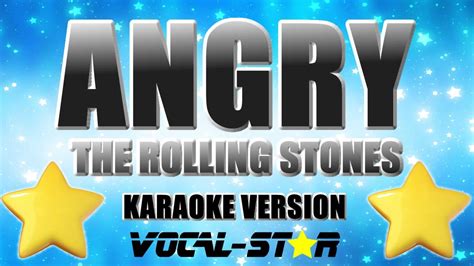 Angry The Rolling Stones Karaoke Version With Lyrics Vocal
