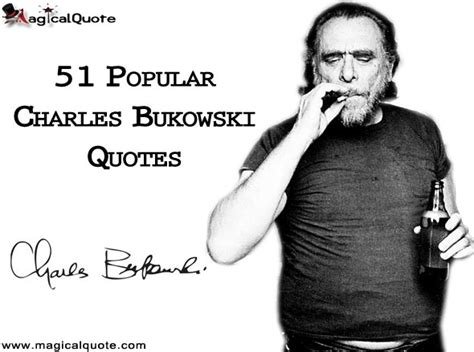 Charles Bukowski Best Quotes Quotesgram