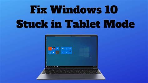 Fix Windows 10 Stuck In Tablet Mode