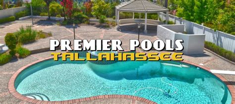 Premier Pools Tallahassee We Want To Make One Thing Clear Your Pool