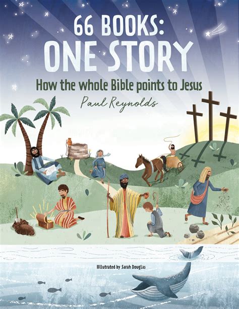 66 Books One Story A Guide To Every Book Of The Bible By Paul