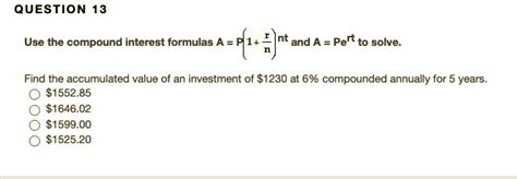 Solved Question 13 Use The Compound Interest Formulas A