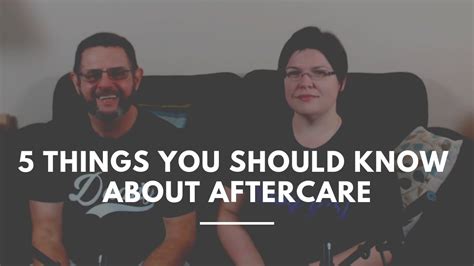 5 Things To Know About Aftercare Youtube