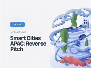 Smart Cities Apac Reverse Pitch Plug And Play Tech Center