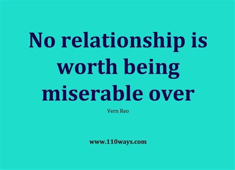 No Relationship Is Worth Being Miserable Over Dimes Y Diretes