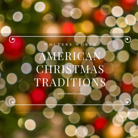 Christmas Traditions In America Wolters World