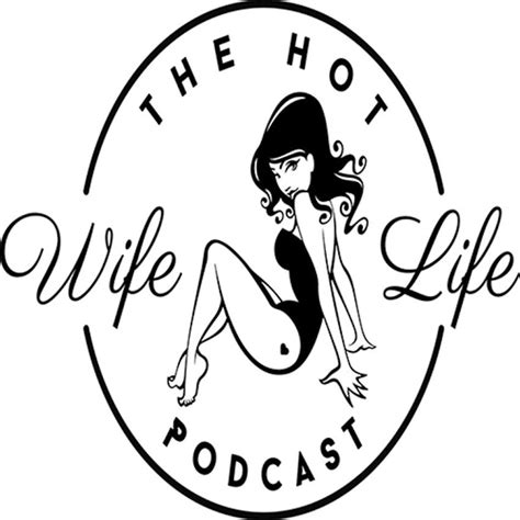 The Hot Wife Life On Stitcher