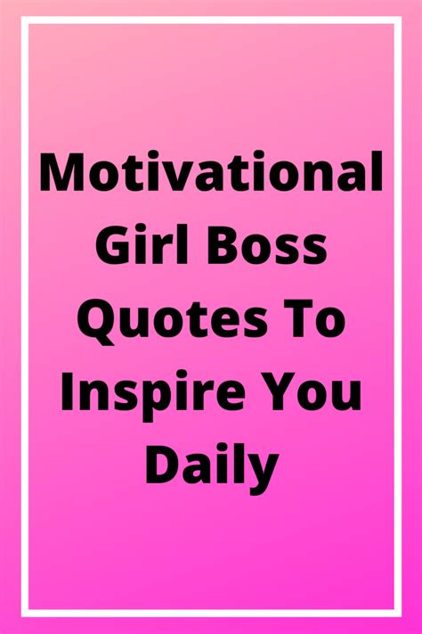 Motivational Girl Boss Quotes To Inspire You Daily Brianna Marie