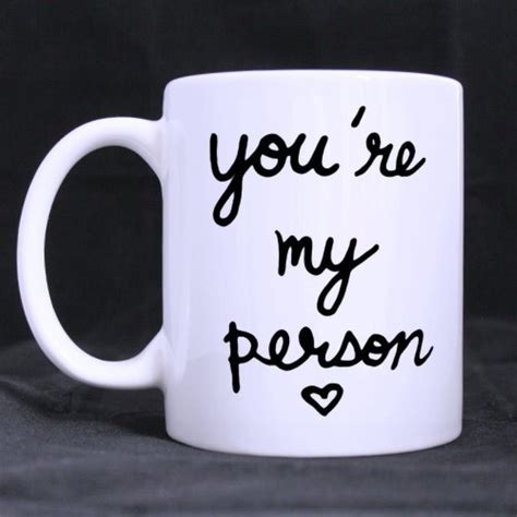 15% off with code zlovetshirts. Funny Quotes Printed Coffee Mug "You are my person ...