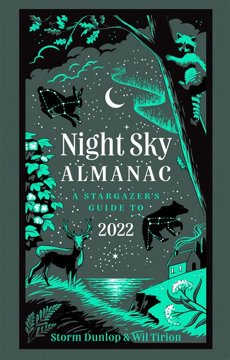 Night Sky Almanac 2022 A Stargazers Guide By Storm Dunlop Goodreads