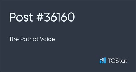 Post 36160 — The Patriot Voice Patriotvoiceofficial