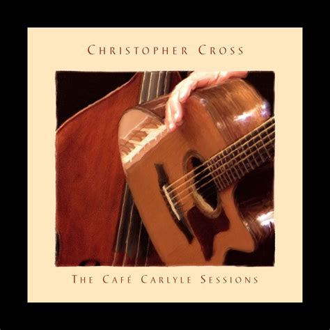 ‎the Café Carlyle Sessions De Christopher Cross En Apple Music