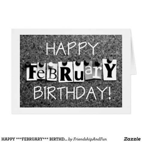 Happy February Birthday To You Happy February
