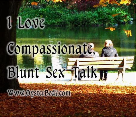 I Love Gently Blunt Sex Conversations • Bonny S Oysterbed7
