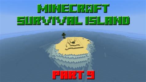 Minecraft Survival Island Episode 9 Youtube