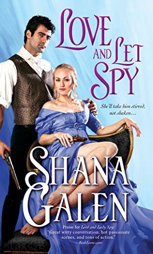 Love And Let Spy By Shana Galen