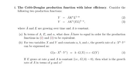 Various specic mathematical forms have been put forward for the production function, but the most commonly used is that developed by charles cobb and paul douglas in the second quarter of the 20th century. Economics Archive | June 07, 2017 | Chegg.com