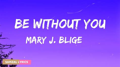 Mary J Blige Be Without You Lyrics Youtube