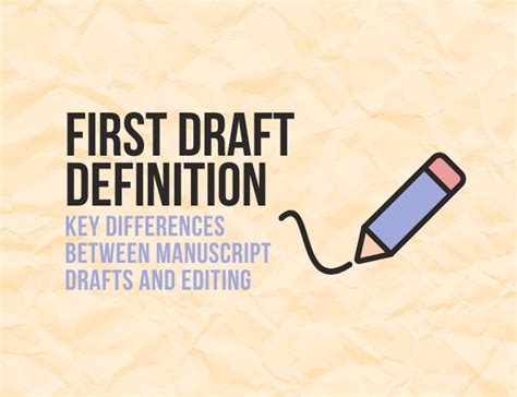 First Draft Definition Key Differences Between First And Second Drafts
