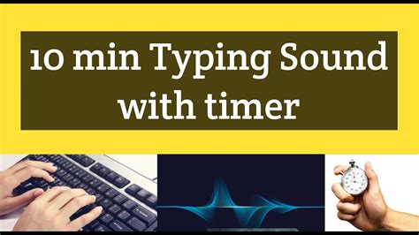 Typing Keyboard Sound 10 Min Timer Typing Keyboard Sound For