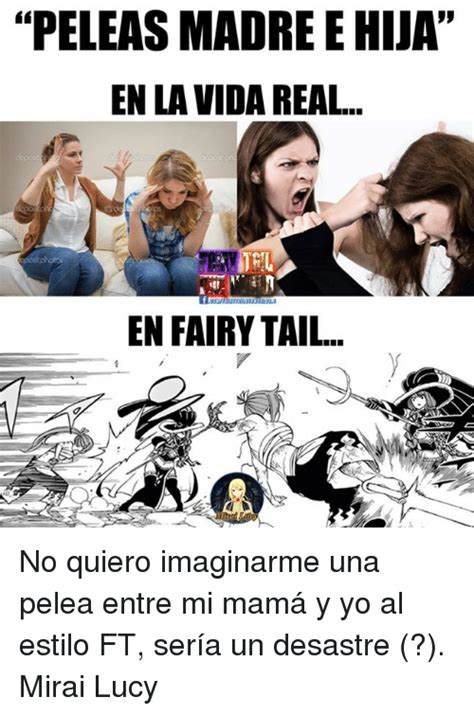 Peleas Madre E Hija En La Vida Real En Fairy Tail No