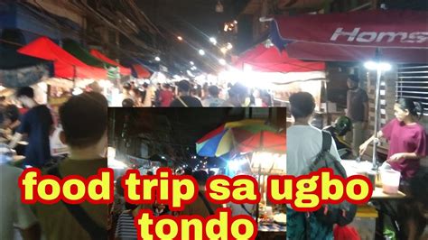 Food Trip Sa Ugbo Tondo Manila Youtube
