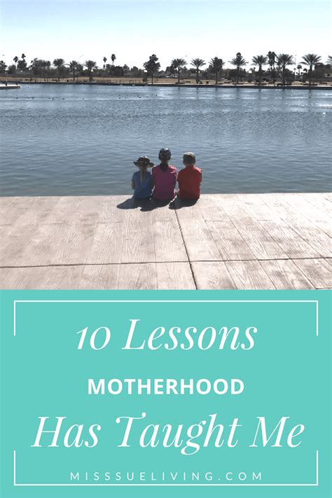 10 Lessons Motherhood Has Taught Me Miss Sue Living