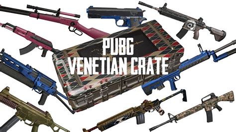 New Pubg Venetian Crate 17 New Weapon Skins Use Bp Through Nov 27th