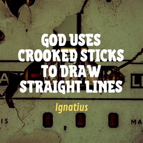 God Uses Crooked Sticks The Up Devotional